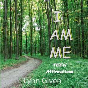 I Am Me: Teen de Lynn Given