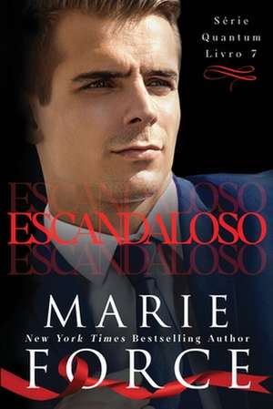 Escandaloso de Marie Force