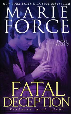 Force, M: Fatal Deception - Verlasse mich nicht