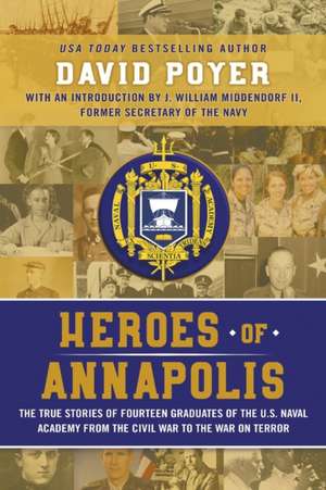 Heroes of Annapolis de David Poyer