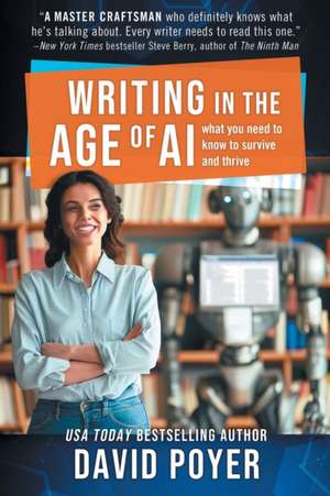 Writing In The Age Of AI de David Poyer