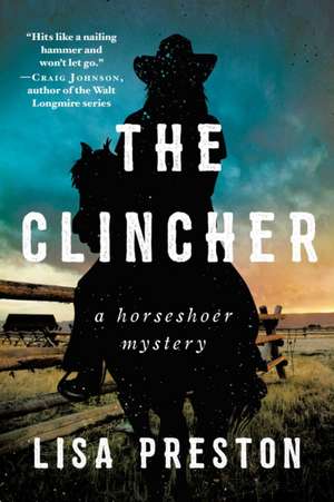 The Clincher: A Horseshoer Mystery de Lisa Preston