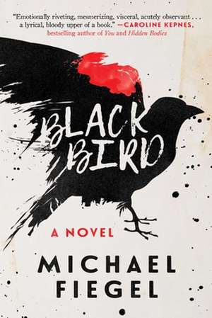 Blackbird de Michael Fiegel