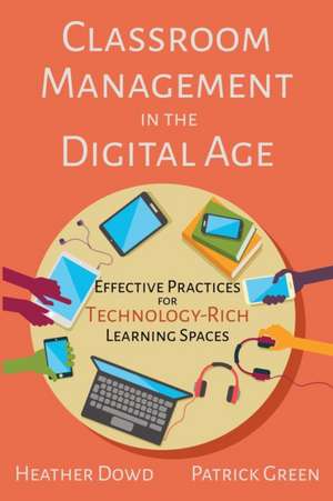 Classroom Management in the Digital Age de Heather Dowd