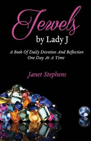 Jewels by Lady J de Janet Stephens