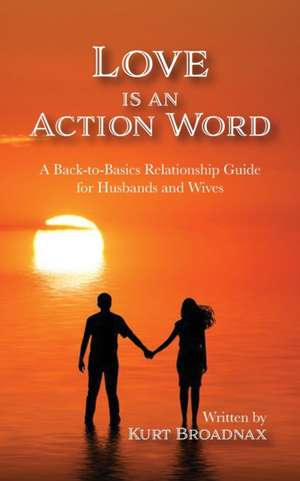 Love Is An Action Word de Kurt Broadnax