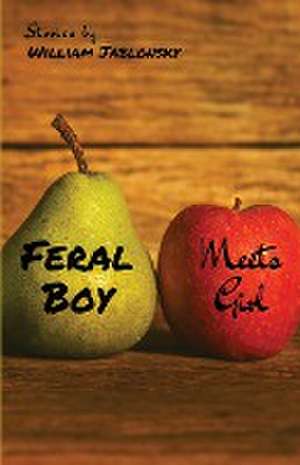 Feral Boy Meets Girl de William Jablonsky