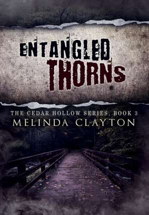 Entangled Thorns de Melinda Clayton