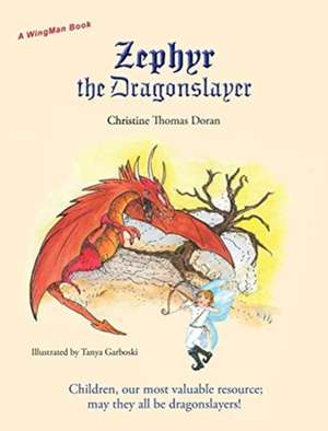 Zephyr the Dragonslayer de Christine Thomas Doran