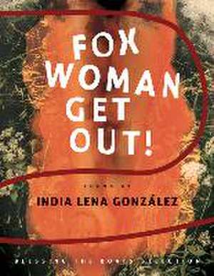 fox woman get out! de India Lena Gonzlez