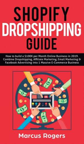 Shopify Dropshipping Guide de Marcus Rogers