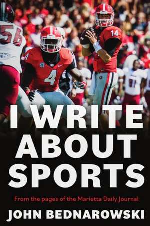 I Write About Sports de John Bednarowski