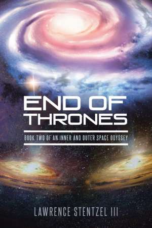 End of Thrones de Lawrence Stentzel III