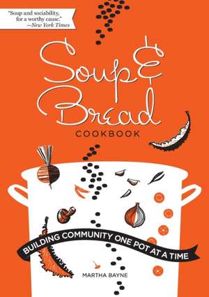 Soup & Bread Cookbook de Bayne