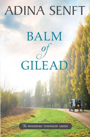 Balm of Gilead de Adina Senft