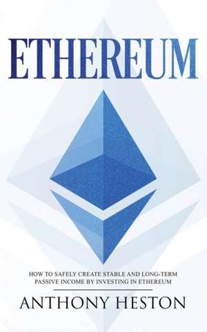 Ethereum de Anthony Heston