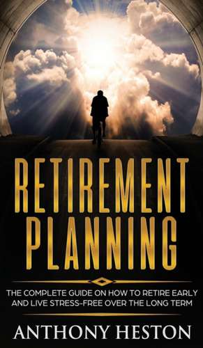 Retirement Planning de Anthony Heston