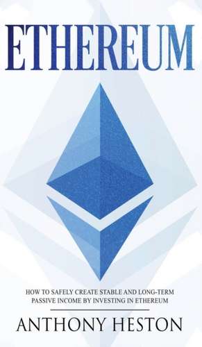 Ethereum de Anthony Heston