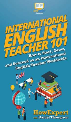 International English Teacher 101 de Howexpert