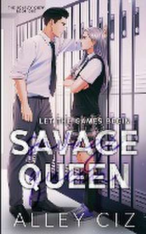 Savage Queen: Illustrated Special Edition de Alley Ciz