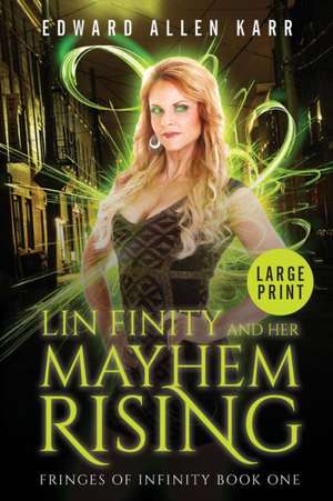 Lin Finity And Her Mayhem Rising de Edward Allen Karr