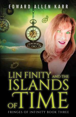 Lin Finity And The Islands Of Time de Edward Allen Karr