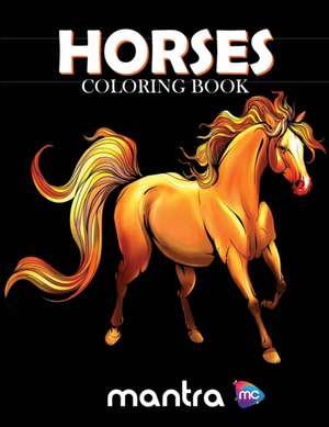 Horses Coloring Book de Mantra