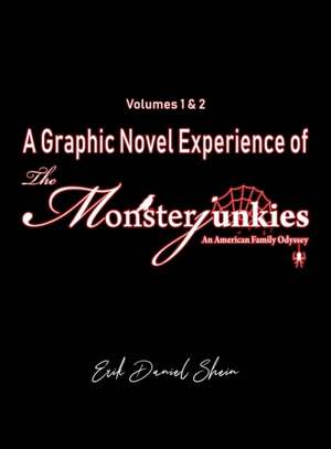 A Graphic Novel Experience of The Monsterjunkies de Erik Daniel Shein