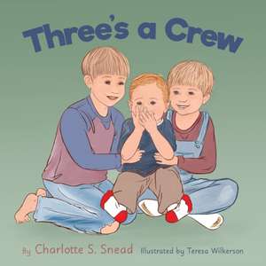 Three's a Crew de Charlotte S. Snead