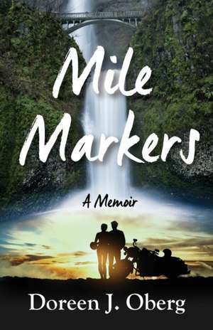 Mile Markers de Doreen J. Oberg