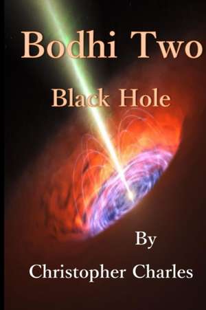 Bodhi Two de Christopher Charles
