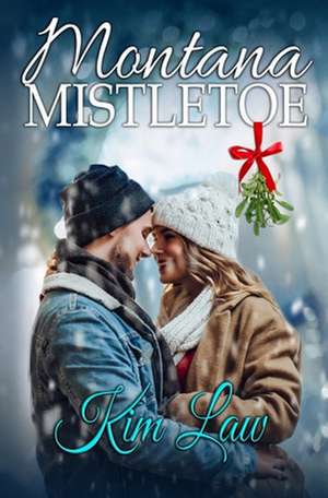 Montana Mistletoe de Kim Law