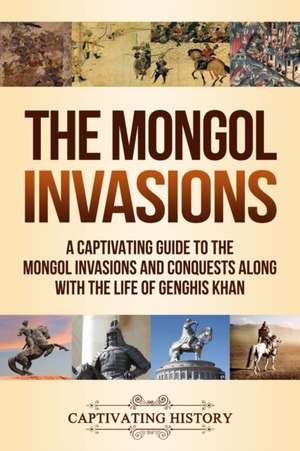 The Mongol Invasions de Captivating History