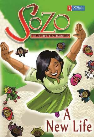 Sozo: A New Life de Loveworld Publishing