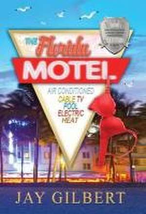 The Florida Motel de Jay Gilbert