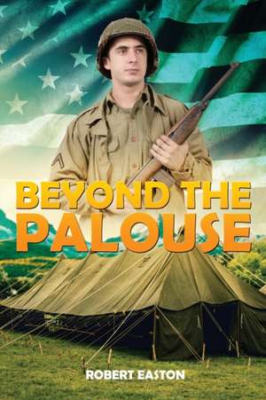 Beyond the Palouse de Robert Easton