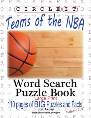 Circle It, Teams of the NBA, Word Search, Puzzle Book de Jonathan Akcay