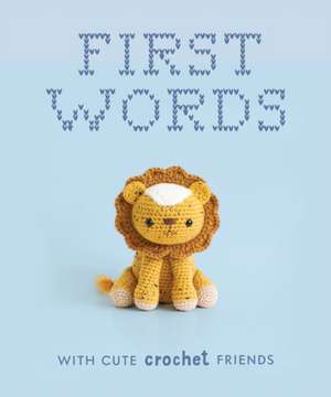 First Words With Cute Crochet Friends – A Padded Board Book for Infants and Toddlers featuring First Words and Adorable Amigurumi Crochet Picture de Lauren Espy