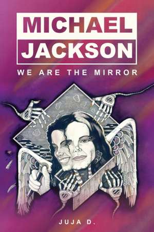 Michael Jackson - We Are The Mirror de Georgetta Duncan