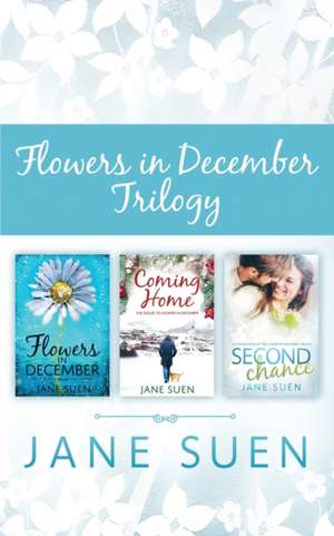 FLOWERS IN DECEMBER TRILOGY de Jane Suen