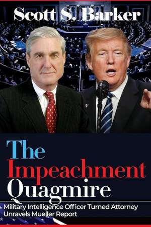 The Impeachment Quagmire de Scott S. Barker