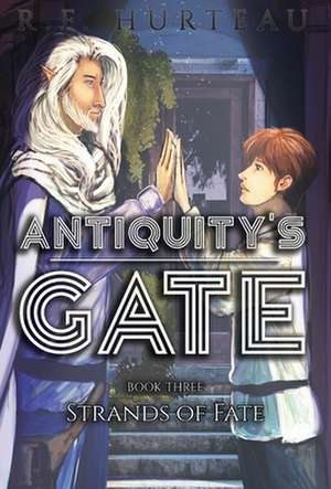 Antiquity's Gate de R F Hurteau