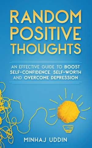 Random Positive Thoughts de Minhaj Uddin