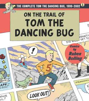 On the Trail of Tom the Dancing Bug de Ruben Bolling