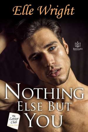 Nothing Else But You de Elle Wright