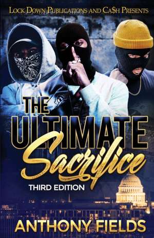 The Ultimate Sacrifice de Anthony Fields