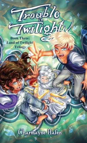 Trouble in Twilight de Charmayne Hafen