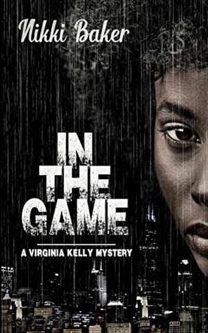 In The Game de Nikki Baker