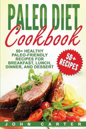 Paleo Diet Cookbook de John Carter