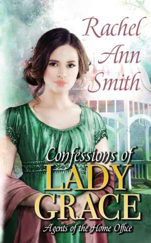 Confessions of Lady Grace de Rachel Ann Smith